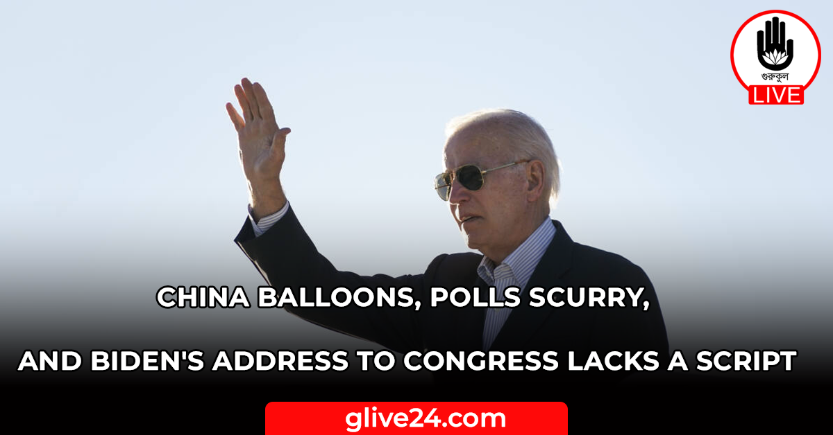 China balloons, polls scurry, and Biden's address to Congress lacks a script 1 China balloons, polls scurry, and Biden's address to Congress lacks a script