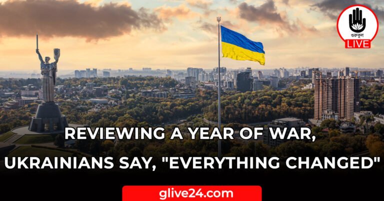 Reviewing a year of war, Ukrainians say, "everything changed"