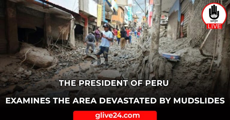 The president of Peru examines the area devastated by mudslides