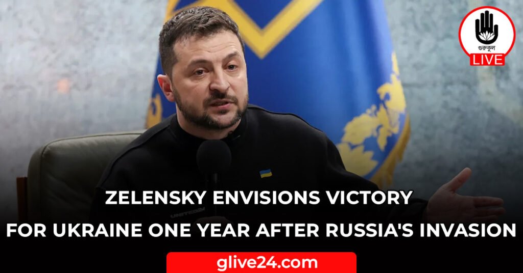 Zelensky envisions victory for Ukraine one year after Russias invasion Zelensky envisions victory for Ukraine one year after Russia's invasion