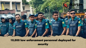 10000 law enforcement personnel deployed for security 10,000 law enforcement personnel deployed for security