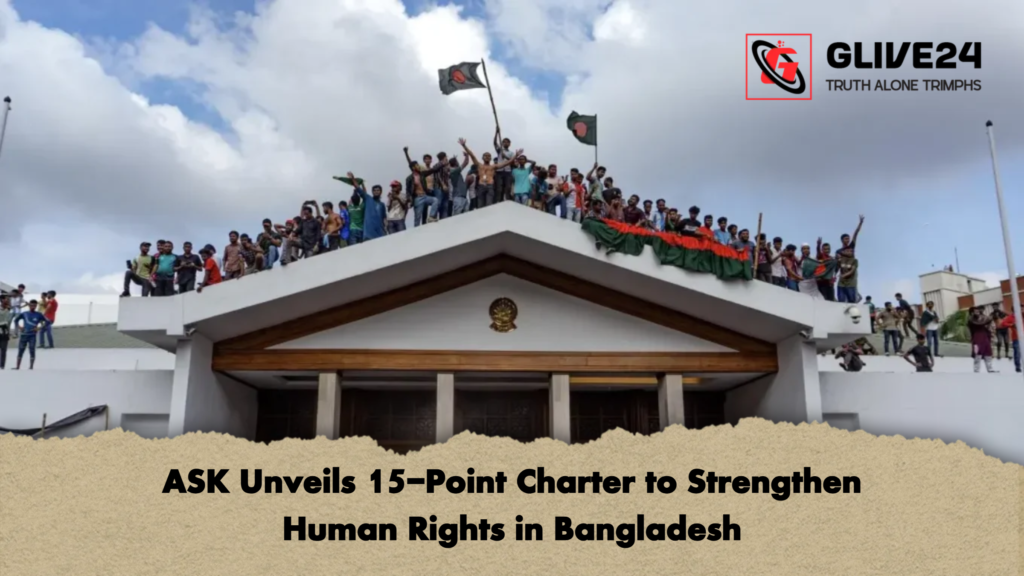 ASK Unveils 15 Point Charter to Strengthen Human Rights in Bangladesh ASK Unveils 15-Point Charter to Strengthen Human Rights in Bangladesh