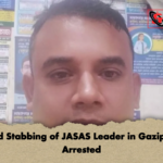 Alleged Stabbing of JASAS Leader in Gazipur Six Arrested Alleged Stabbing of JASAS Leader in Gazipur: Six Arrested