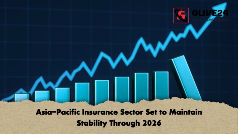 Asia Pacific Insurance Sector Set to Maintain Stability Through 2026 Asia-Pacific Insurance Sector Set to Maintain Stability Through 2026