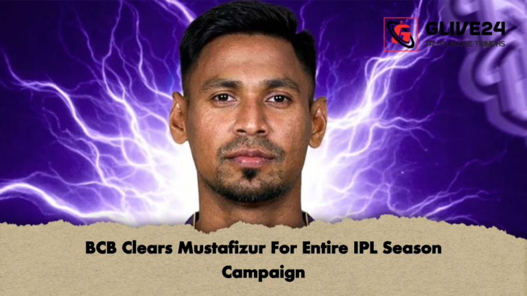 BCB Clears Mustafizur For Entire IPL Season Campaign BCB Clears Mustafizur For Entire IPL Season Campaign