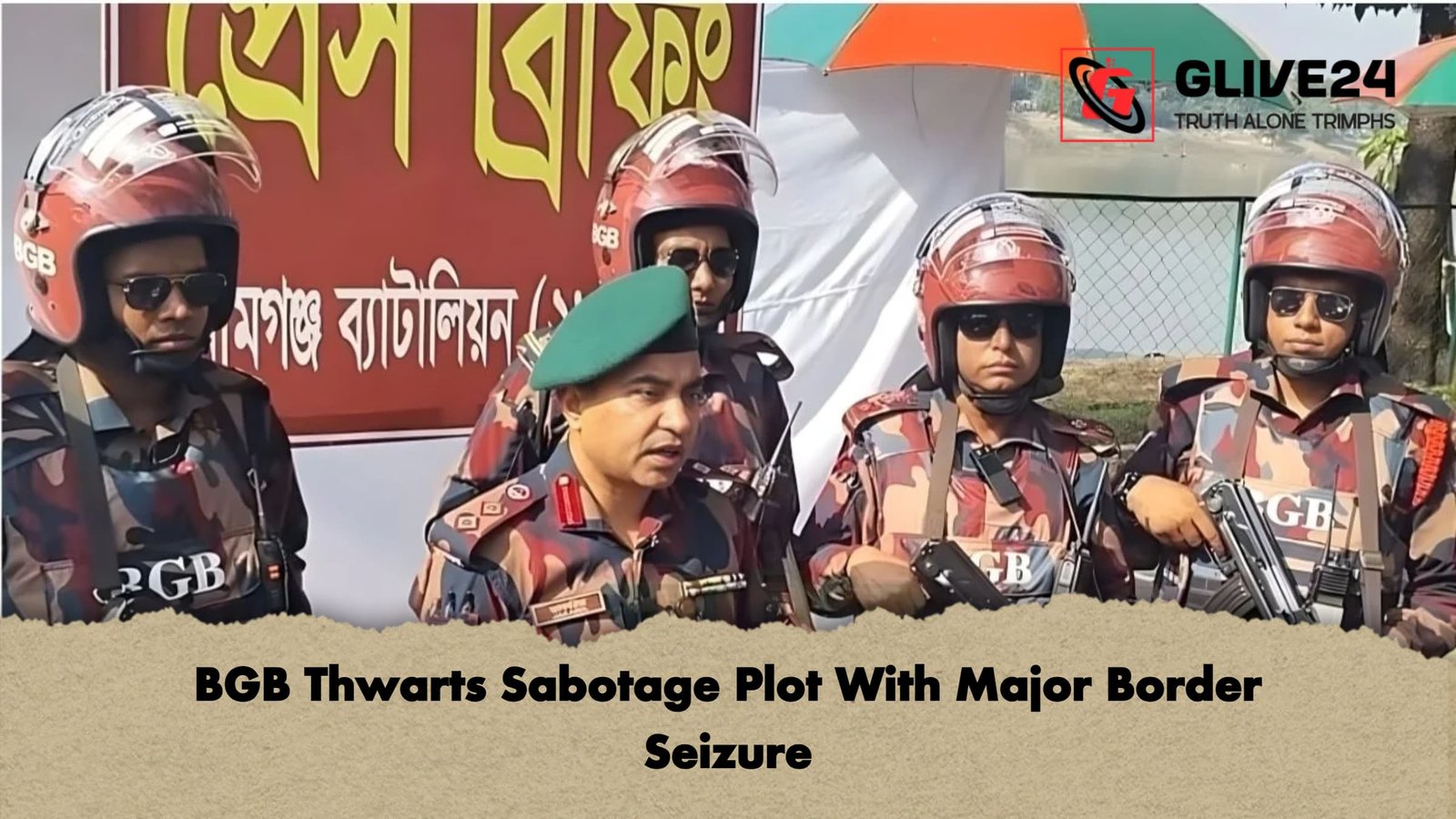 BGB Thwarts Sabotage Plot With Major Border Seizure 1 BGB Thwarts Sabotage Plot With Major Border Seizure BGB Thwarts Sabotage Plot With Major Border Seizure