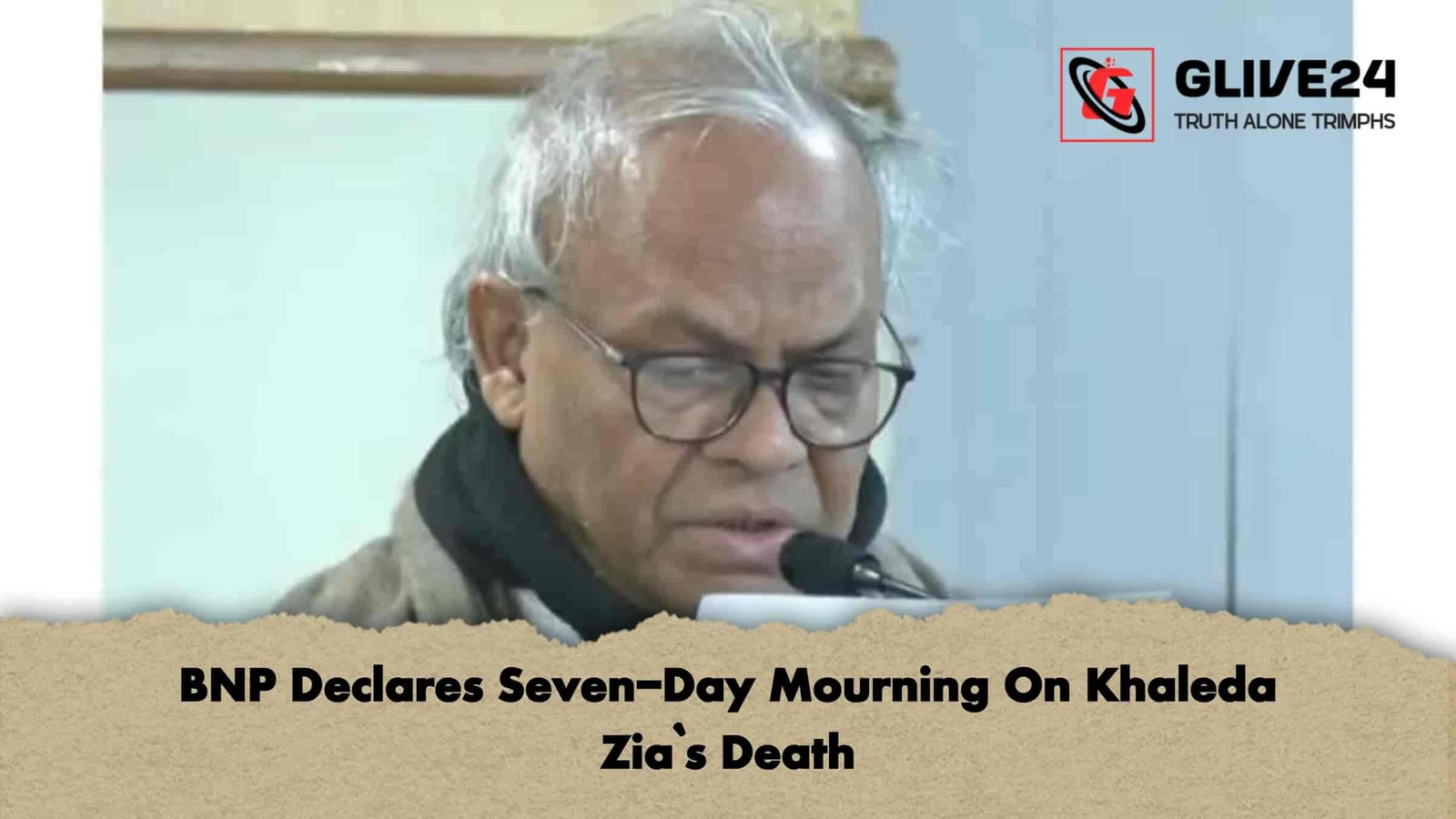 BNP Declares Seven-Day Mourning On Khaleda Zia`s Death