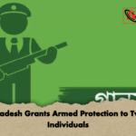 Bangladesh Grants Armed Protection to Twenty Individuals Bangladesh Grants Armed Protection to Twenty Individuals