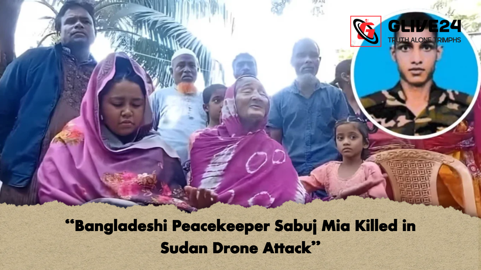 Bangladeshi Peacekeeper Sabuj Mia Killed in Sudan Drone Attack “Bangladeshi Peacekeeper Sabuj Mia Killed in Sudan Drone Attack”