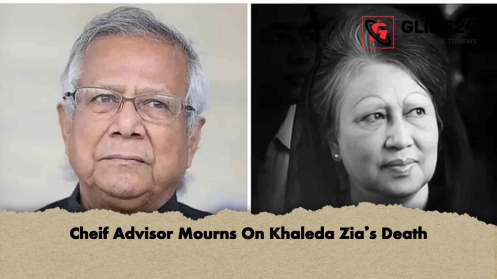 Cheif Advisor Mourns On Khaleda Zia’s Death