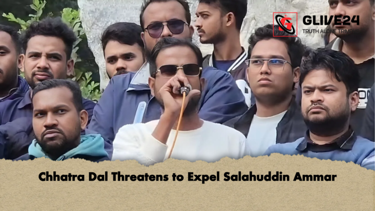 Chhatra Dal Threatens to Expel Salahuddin Ammar Chhatra Dal Threatens to Expel Salahuddin Ammar