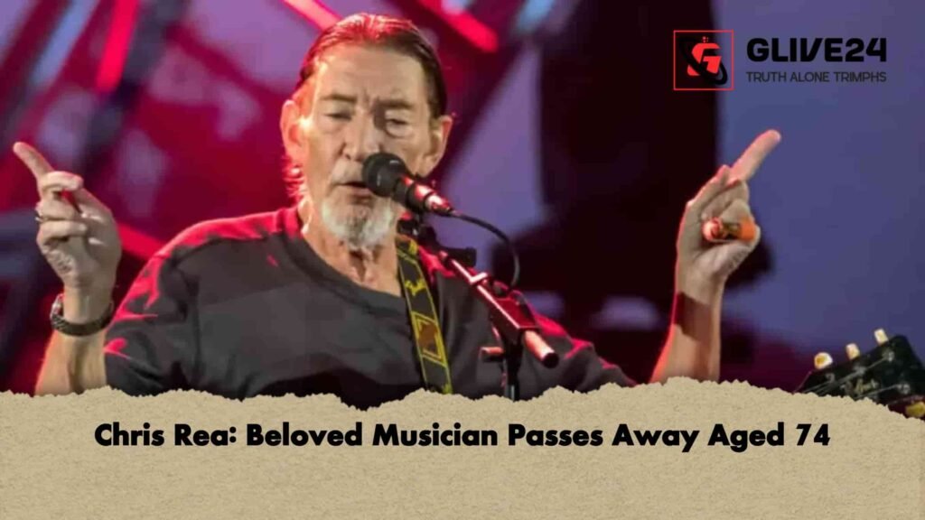 Chris Rea Beloved Musician Passes Away Aged 74