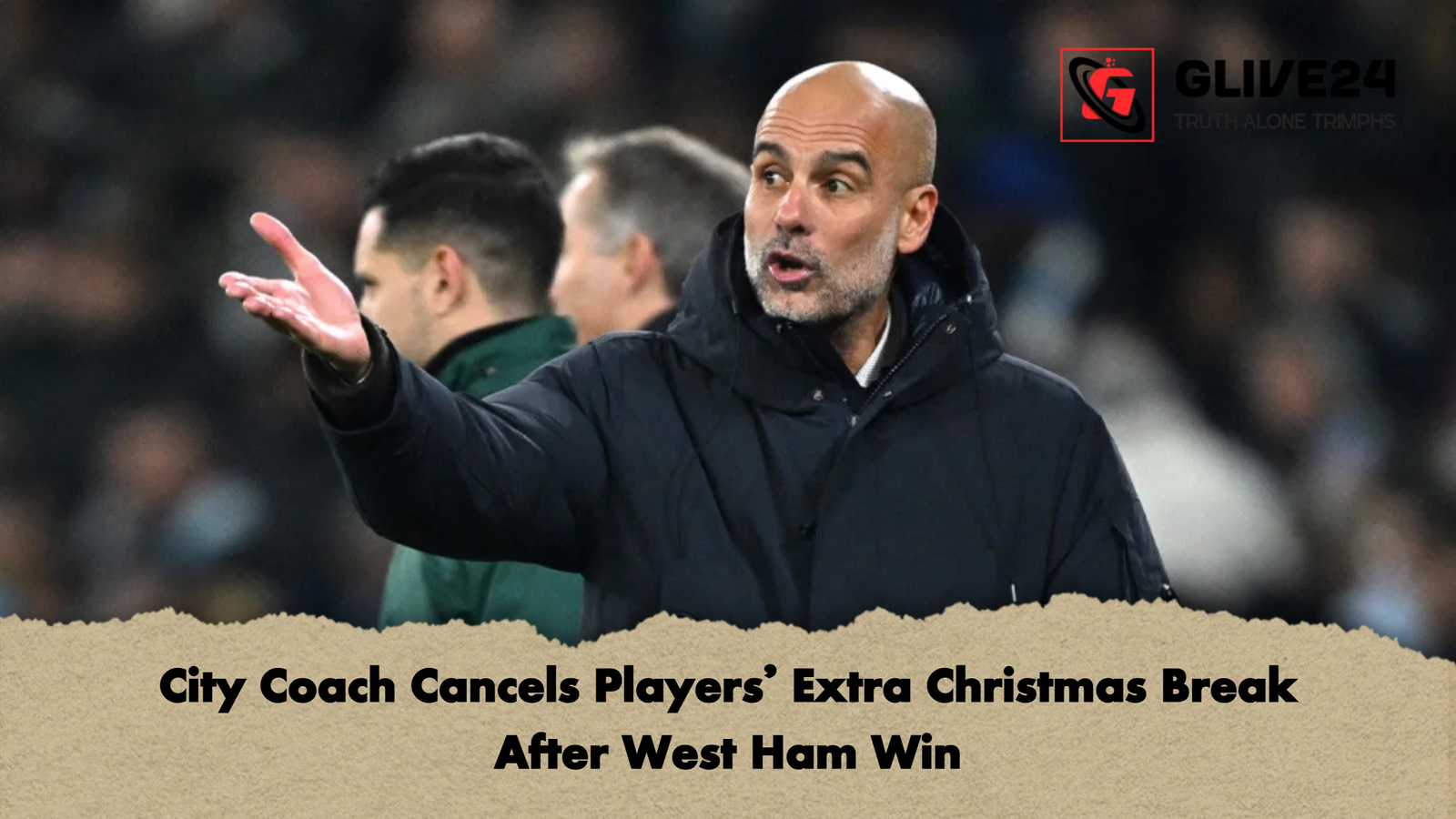 City Coach Cancels Players Extra Christmas Break After West Ham Win City Coach Cancels Players’ Extra Christmas Break After West Ham Win