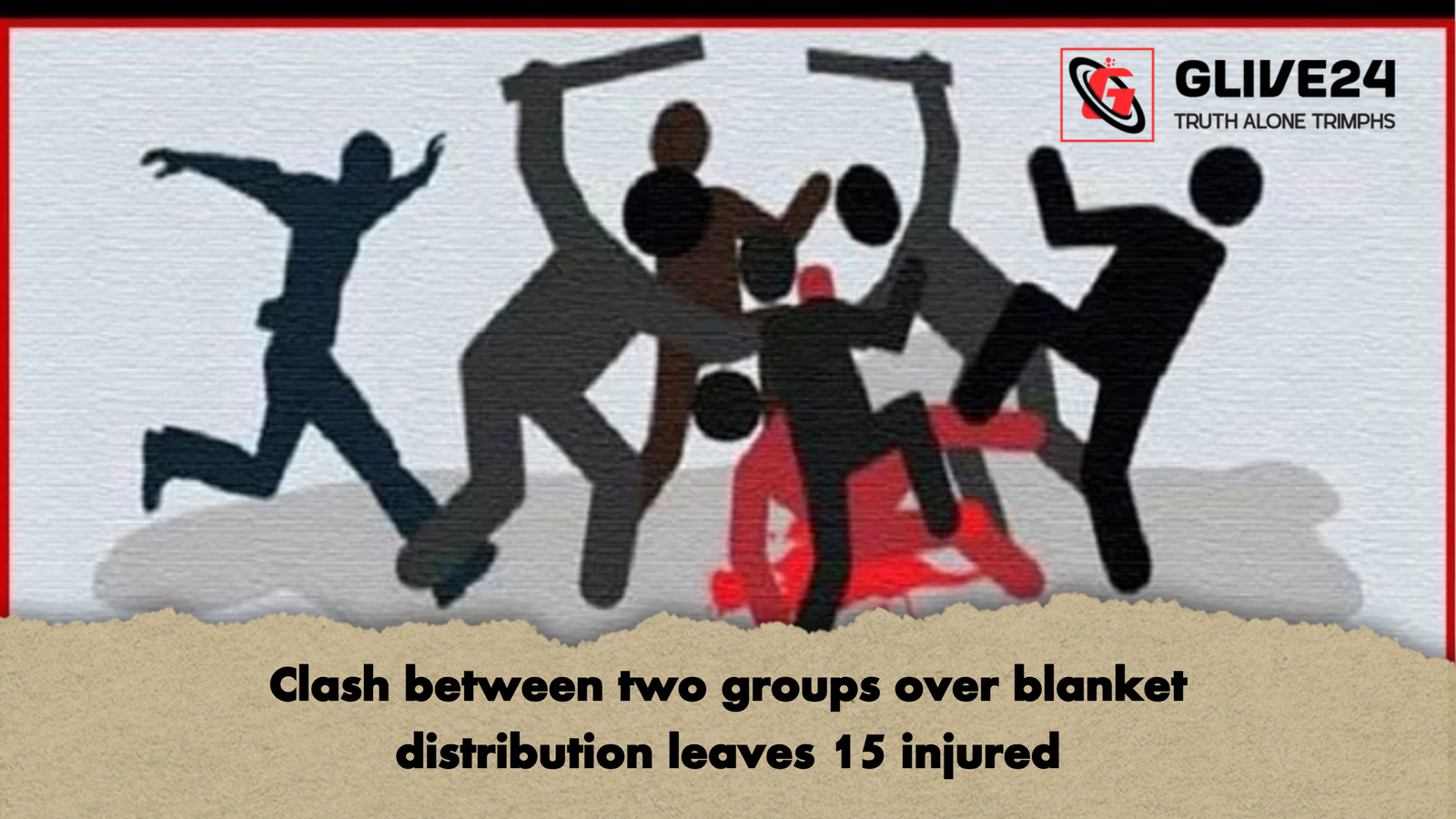 Clash between two groups over blanket distribution leaves 15 injured Clash between two groups over blanket distribution leaves 15 injured