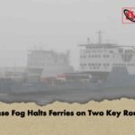 Dense Fog Halts Ferries on Two Key Routes