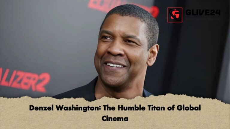 Denzel Washington The Humble Titan of Global Cinema Denzel Washington: The Humble Titan of Global Cinema