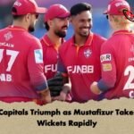 Dubai Capitals Triumph as Mustafizur Takes Three Wickets Rapidly Dubai Capitals Triumph as Mustafizur Takes Three Wickets Rapidly
