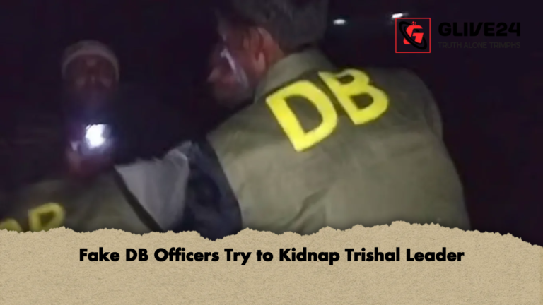 Fake DB Officers Try to Kidnap Trishal Leader Fake DB Officers Try to Kidnap Trishal Leader