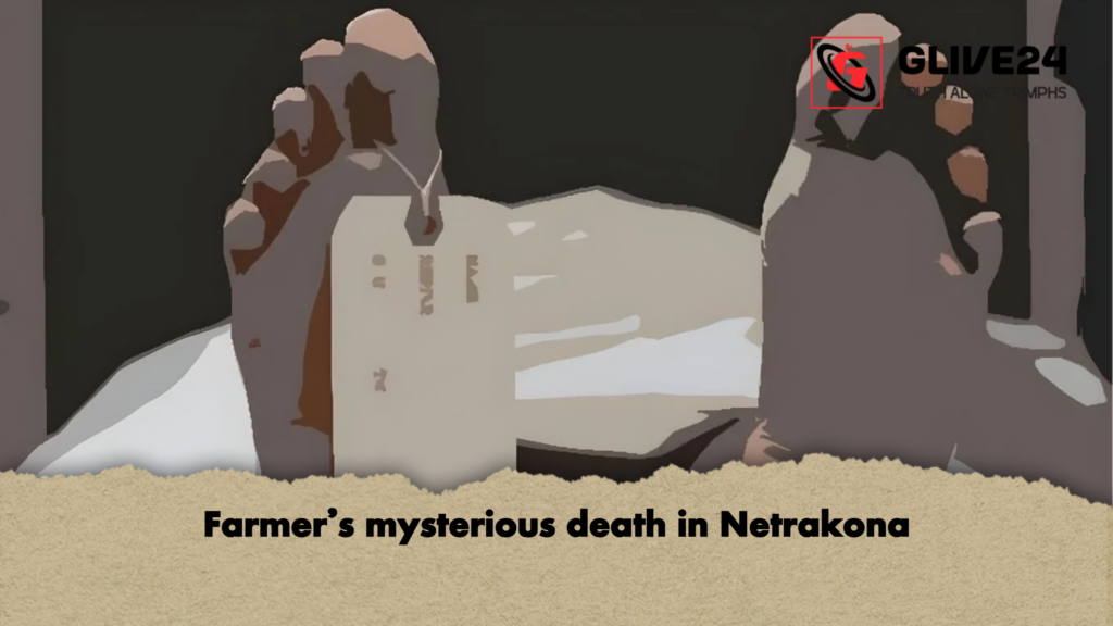 Farmers mysterious death in Netrakona Farmer's mysterious death in Netrakona