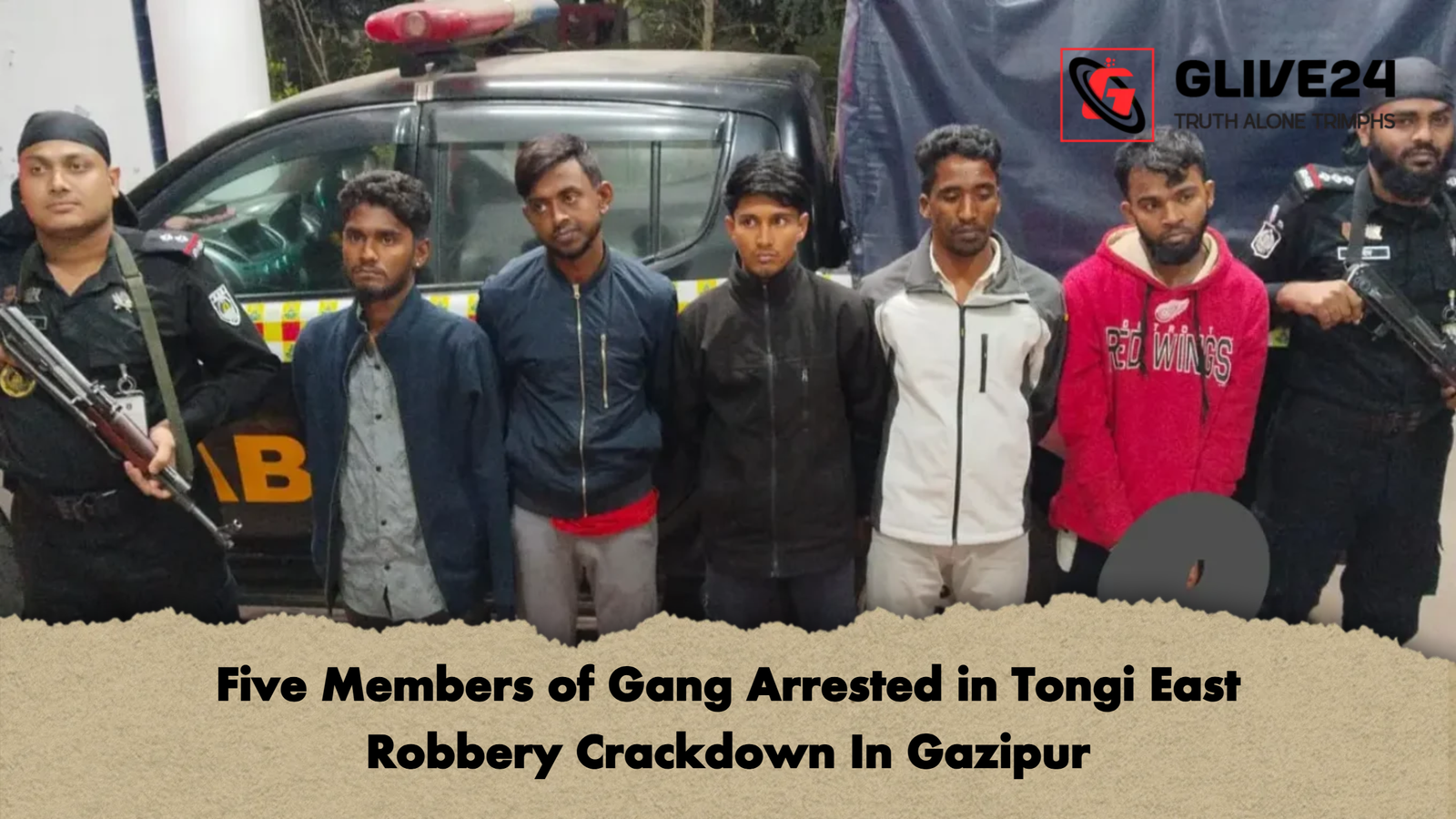 Five Members of Gang Arrested in Tongi East Robbery Crackdown In Gazipur Five Members of Gang Arrested in Tongi East Robbery Crackdown In Gazipur
