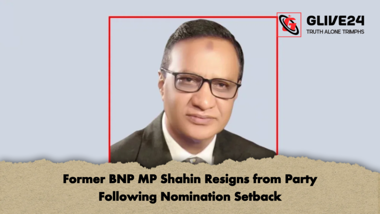 Former BNP MP Shahin Resigns from Party Following Nomination Setback Former BNP MP Shahin Resigns from Party Following Nomination Setback