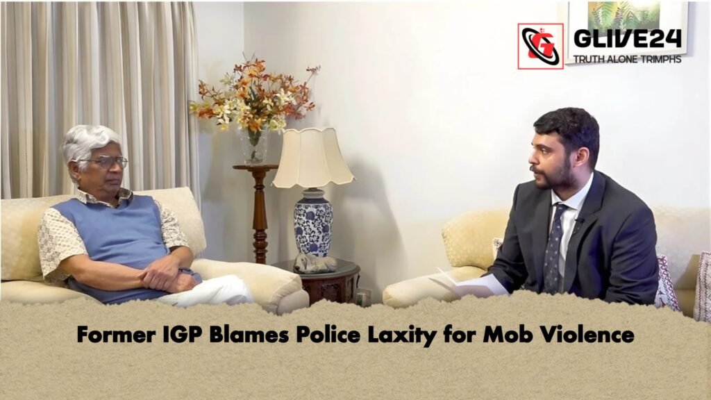 Former IGP Blames Police Laxity for Mob Violence Former IGP Blames Police Laxity for Mob Violence