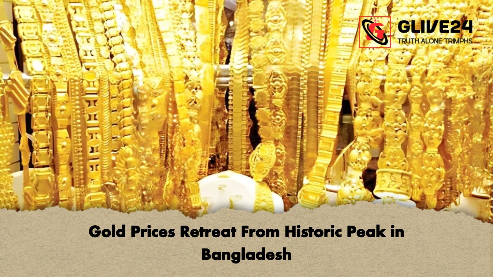 Gold Prices Retreat From Historic Peak in Bangladesh Gold Prices Retreat From Historic Peak in Bangladesh
