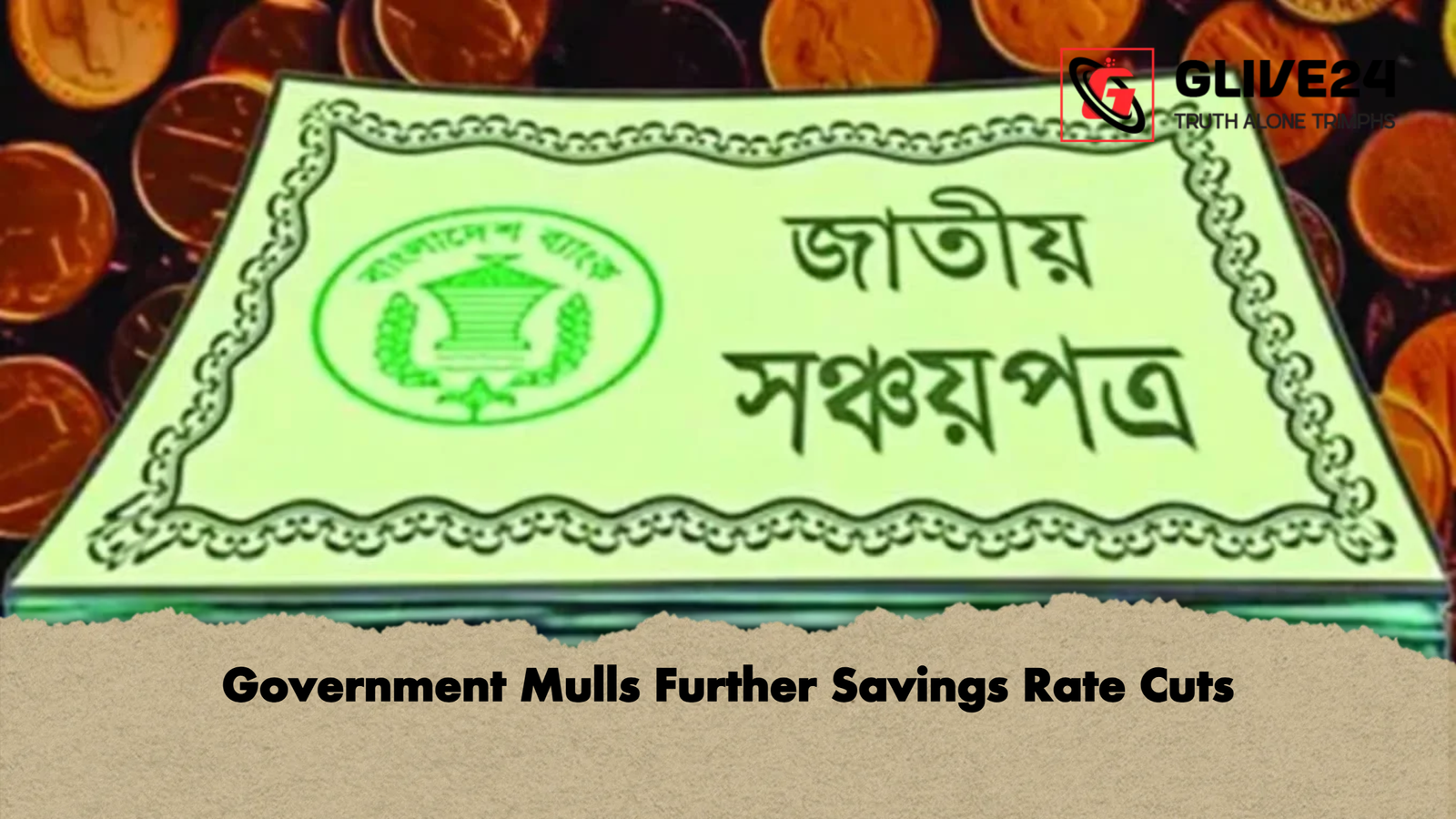 Government Mulls Further Savings Rate Cuts Government Mulls Further Savings Rate Cuts