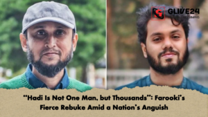 Hadi Is Not One Man but Thousands Farookis Fierce Rebuke Amid a Nations Anguish “Hadi Is Not One Man, but Thousands” Farooki’s Fierce Rebuke Amid a Nation’s Anguish