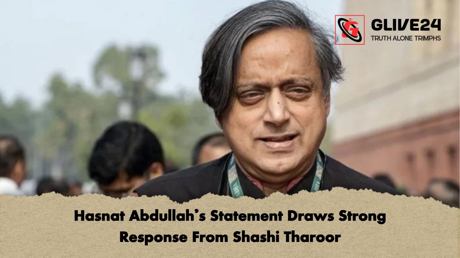 Hasnat Abdullahs Statement Draws Strong Response From Shashi Tharoor Hasnat Abdullah’s Statement Draws Strong Response From Shashi Tharoor