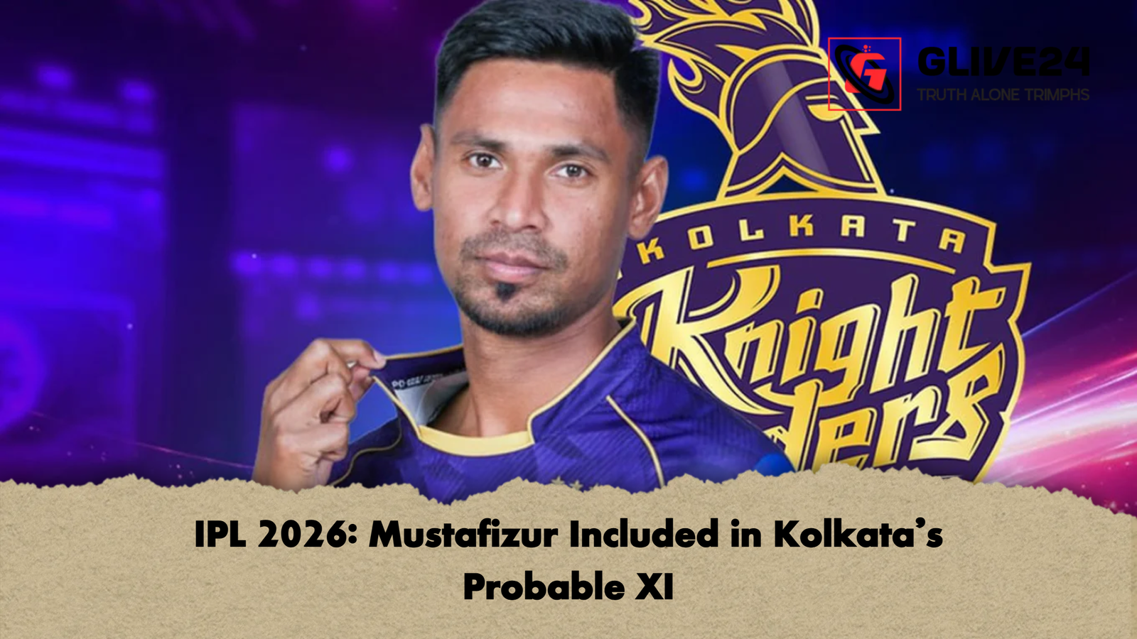 IPL 2026 Mustafizur Included in Kolkatas Probable XI 2 IPL 2026: Mustafizur Included in Kolkata’s Probable XI