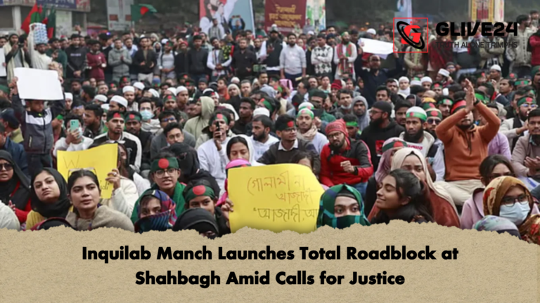 Inquilab Manch Launches Total Roadblock at Shahbagh Amid Calls for Justice Inquilab Manch Launches Total Roadblock at Shahbagh Amid Calls for Justice