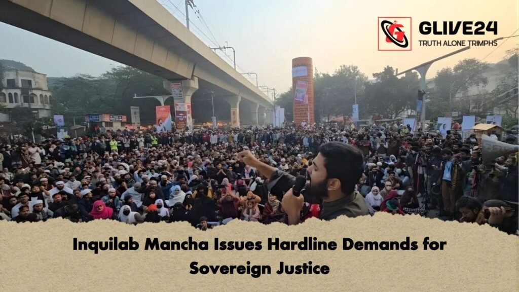 Inquilab Mancha Issues Hardline Demands for Sovereign Justice 3 Inquilab Mancha Issues Hardline Demands for Sovereign Justice Inquilab Mancha Issues Hardline Demands for Sovereign Justice