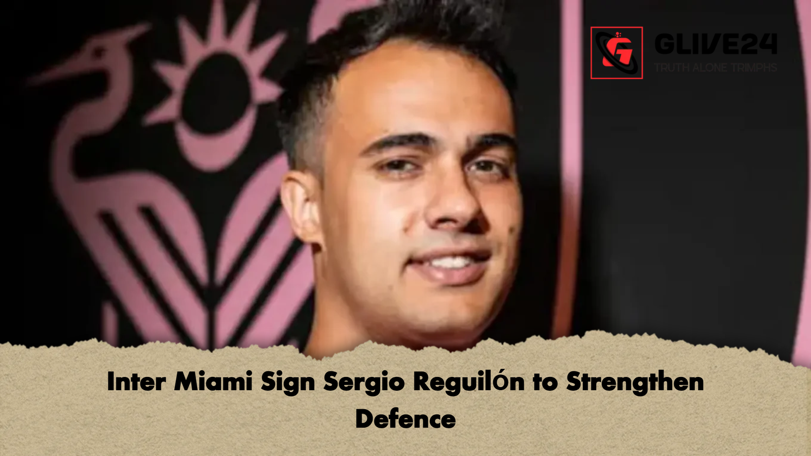 Inter Miami Sign Sergio Reguilon to Strengthen Defence Inter Miami Sign Sergio Reguilón to Strengthen Defence