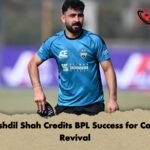 Khushdil Shah Credits BPL Success for Career Revival Khushdil Shah Credits BPL Success for Career Revival