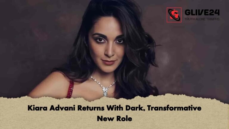 Kiara Advani Returns With Dark, Transformative New Role