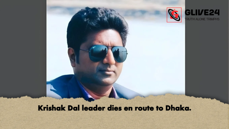 Krishak Dal leader dies en route to Dhaka Krishak Dal leader dies en route to Dhaka.