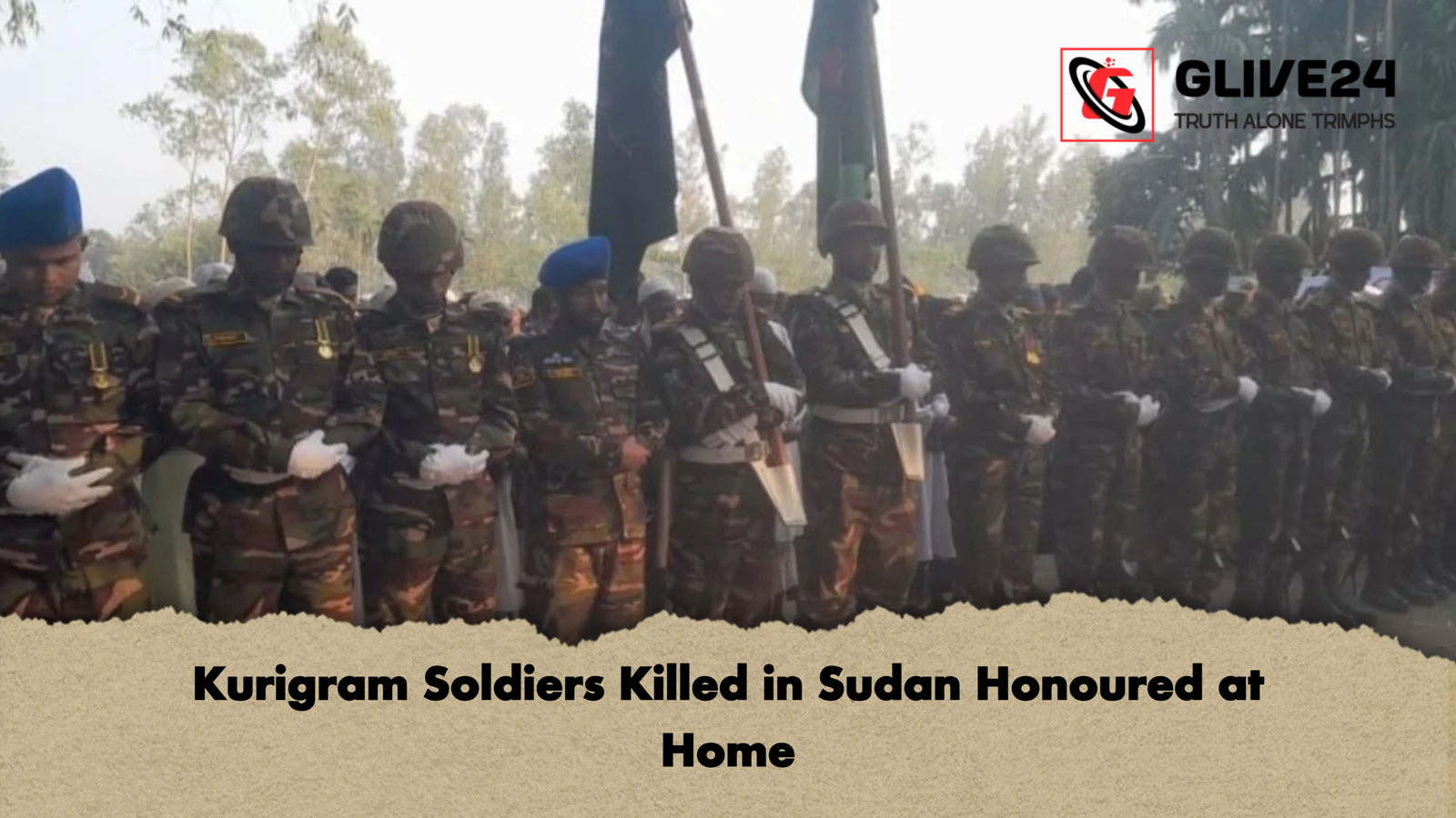 Kurigram Soldiers Killed in Sudan Honoured at Home Kurigram Soldiers Killed in Sudan Honoured at Home
