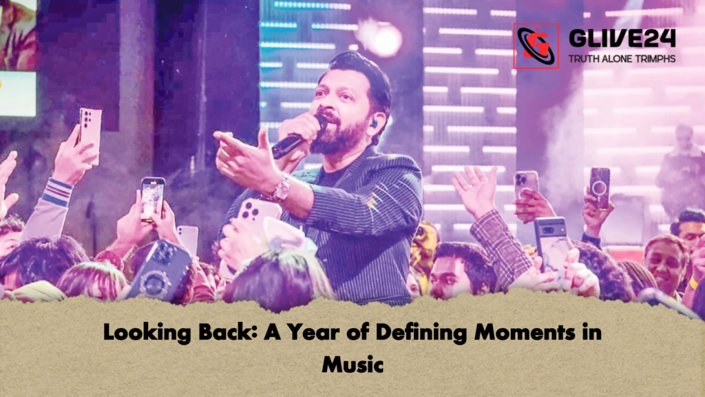 Looking Back: A Year of Defining Moments in Music 3 Looking Back A Year of Defining Moments in Music Looking Back: A Year of Defining Moments in Music