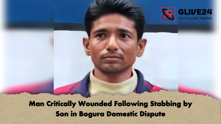Man Critically Wounded Following Stabbing by Son in Bogura Domestic Dispute Man Critically Wounded Following Stabbing by Son in Bogura Domestic Dispute