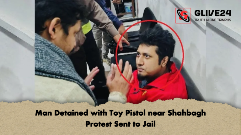 Man Detained with Toy Pistol near Shahbagh Protest Sent to Jail Man Detained with Toy Pistol near Shahbagh Protest Sent to Jail