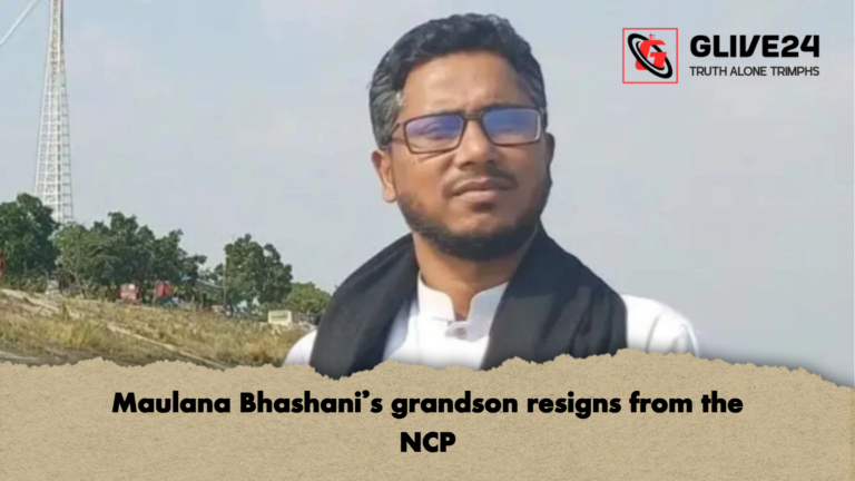 Maulana Bhashanis grandson resigns from the NCP Maulana Bhashani’s grandson resigns from the NCP