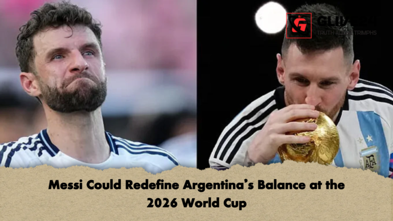 Messi Could Redefine Argentinas Balance at the 2026 World Cup Messi Could Redefine Argentina’s Balance at the 2026 World Cup
