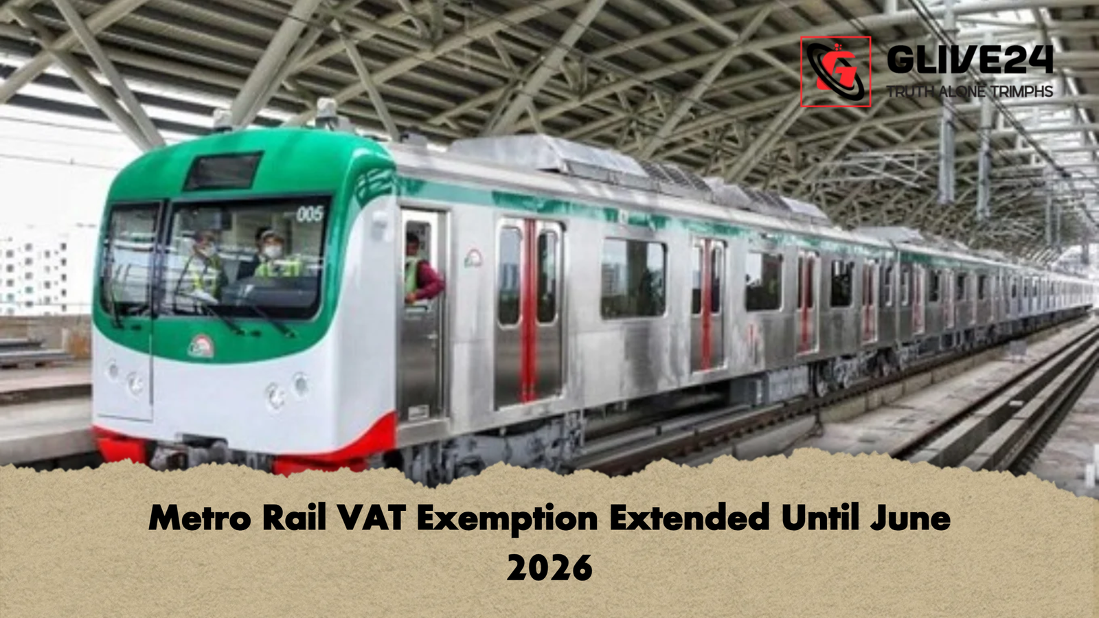Metro Rail VAT Exemption Extended Until June 2026 Metro Rail VAT Exemption Extended Until June 2026
