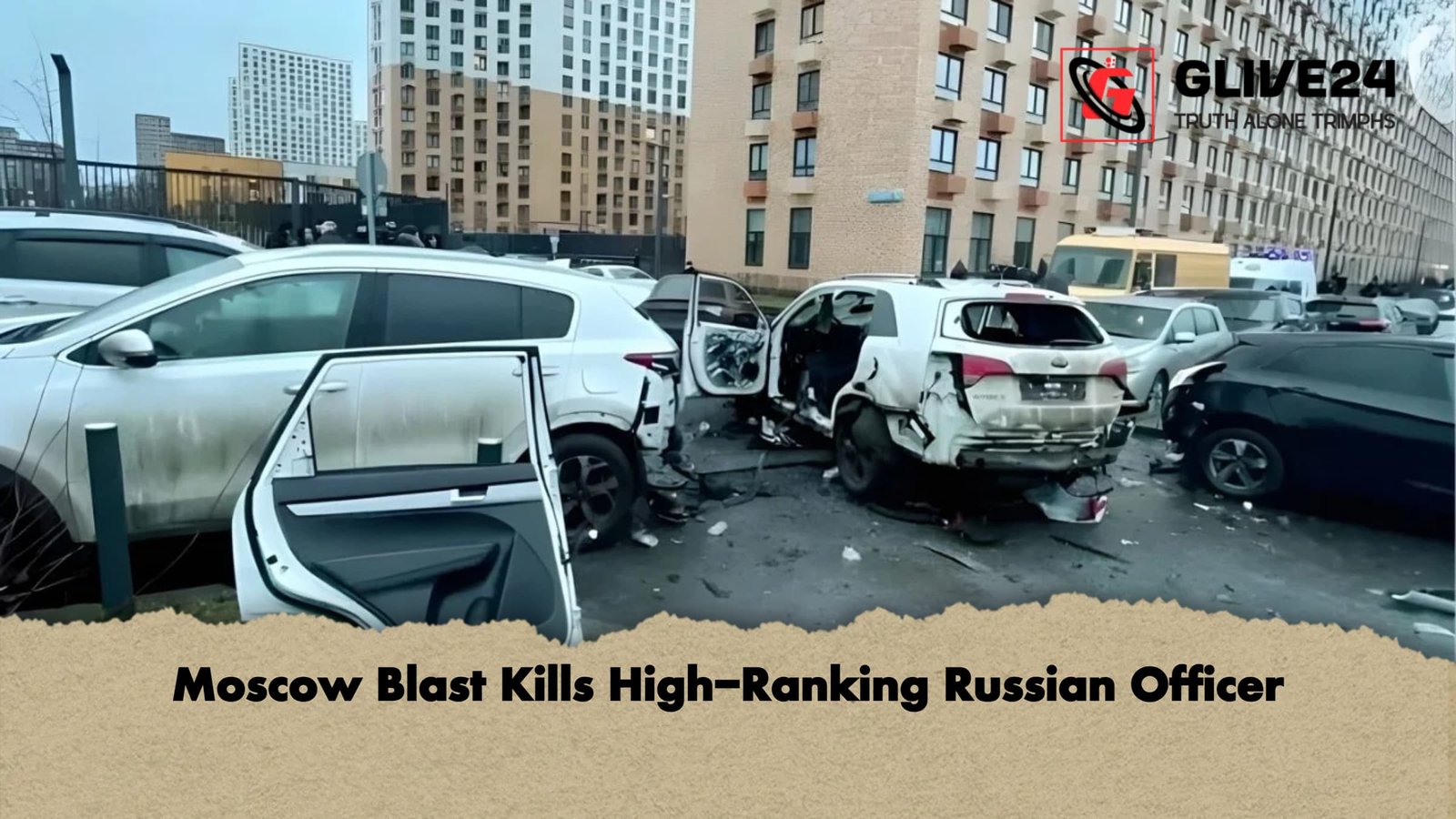 Moscow Blast Kills High Ranking Russian Officer Moscow Blast Kills High-Ranking Russian Officer