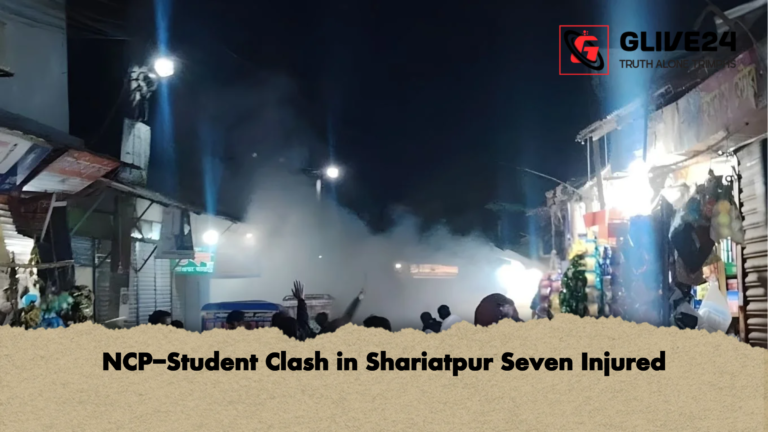 NCP Student Clash in Shariatpur Seven Injured NCP-Student Clash in Shariatpur Seven Injured