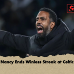 Nancy Ends Winless Streak at Celtic Nancy Ends Winless Streak at Celtic
