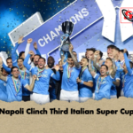 Napoli Clinch Third Italian Super Cup Napoli Clinch Third Italian Super Cup
