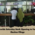 Nationwide Saturday Bank Opening to Facilitate Election Filings Nationwide Saturday Bank Opening to Facilitate Election Filings