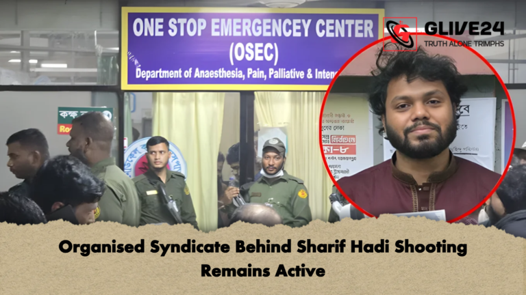 Organised Syndicate Behind Sharif Hadi Shooting Remains Active Organised Syndicate Behind Sharif Hadi Shooting Remains Active